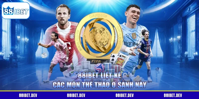 88ibet liệt kê các môn thể thao ở sảnh này