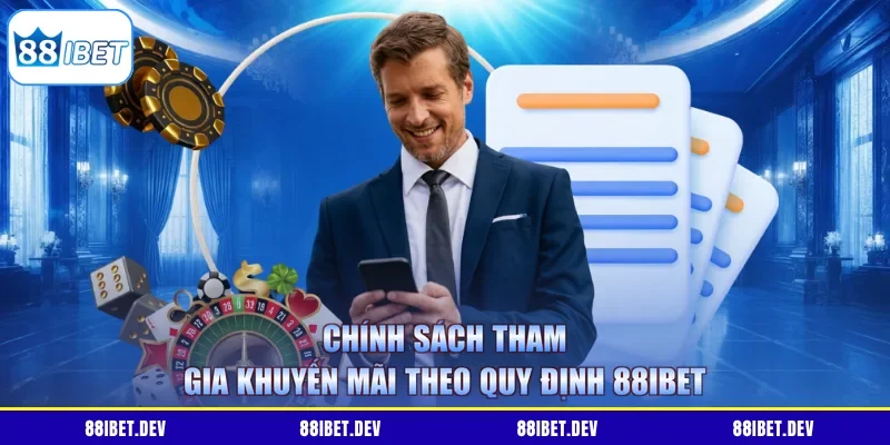 Chính sách tham gia khuyến mãi theo quy định 88IBET