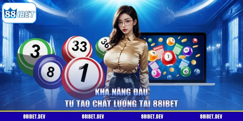 Khả năng đầu tư tạo chất lượng tại 88IBET