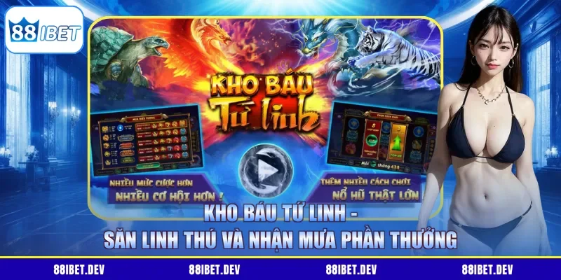 Kho Báu Tứ Linh - Săn Linh Thú Và Nhận Mưa Phần Thưởng