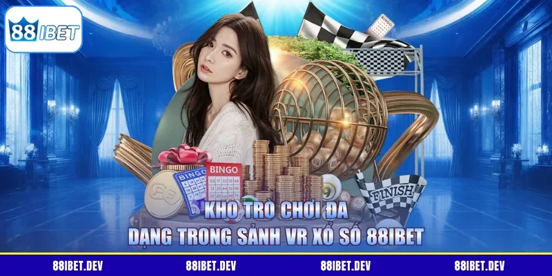 Kho trò chơi đa dạng trong sảnh VR xổ số 88IBET