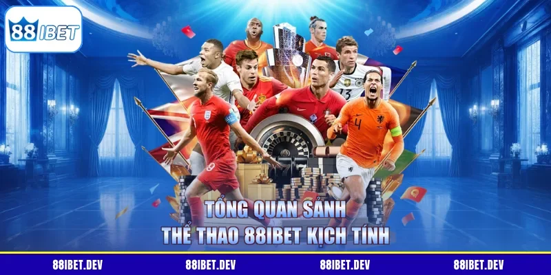 Tổng quan sảnh thể thao 88IBET kịch tính